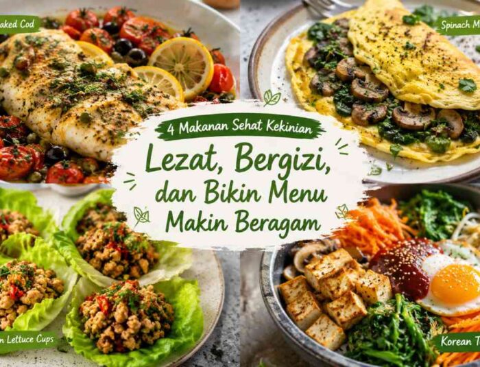 4 Makanan Sehat Kekinian yang Lezat dan Bikin Menu Makin Beragam