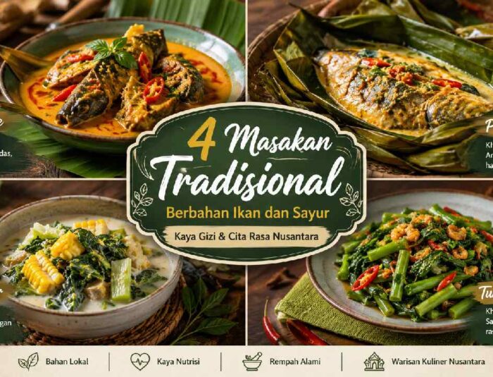 4 Masakan Tradisional Berbahan Ikan dan Sayur yang Kaya Gizi serta Cita Rasa Nusantara