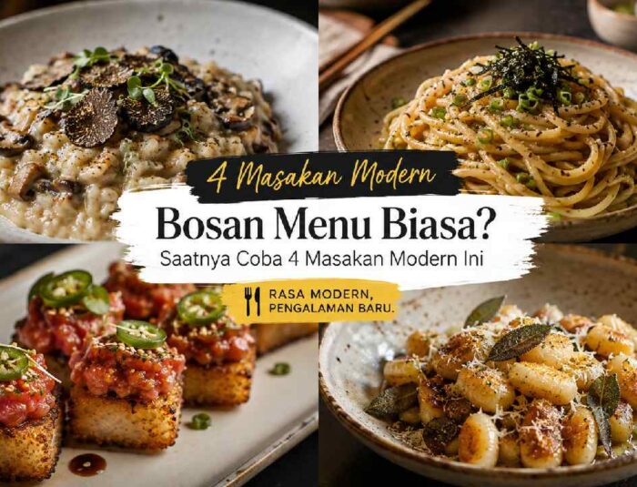 Bosan Menu Biasa? Saatnya Coba 4 Masakan Modern Ini