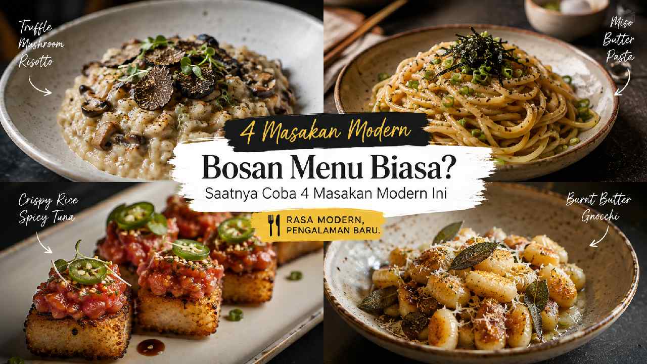 Bosan Menu Biasa? Saatnya Coba 4 Masakan Modern Ini