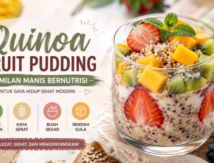 Quinoa Fruit Pudding Camilan Manis Bernutrisi untuk Gaya Hidup Sehat Modern